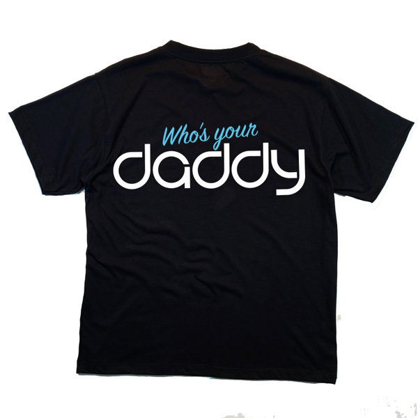 DADDY TEE IS OUT NOW 